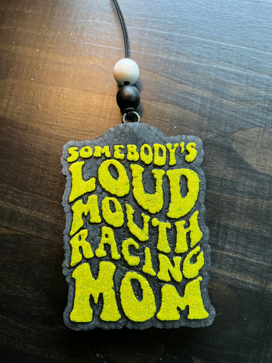 Somebody’s Loud Mouth Racing Mom